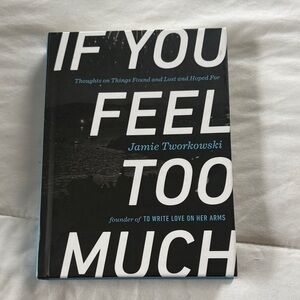 Black and White Book 'If You Feel Too Much'